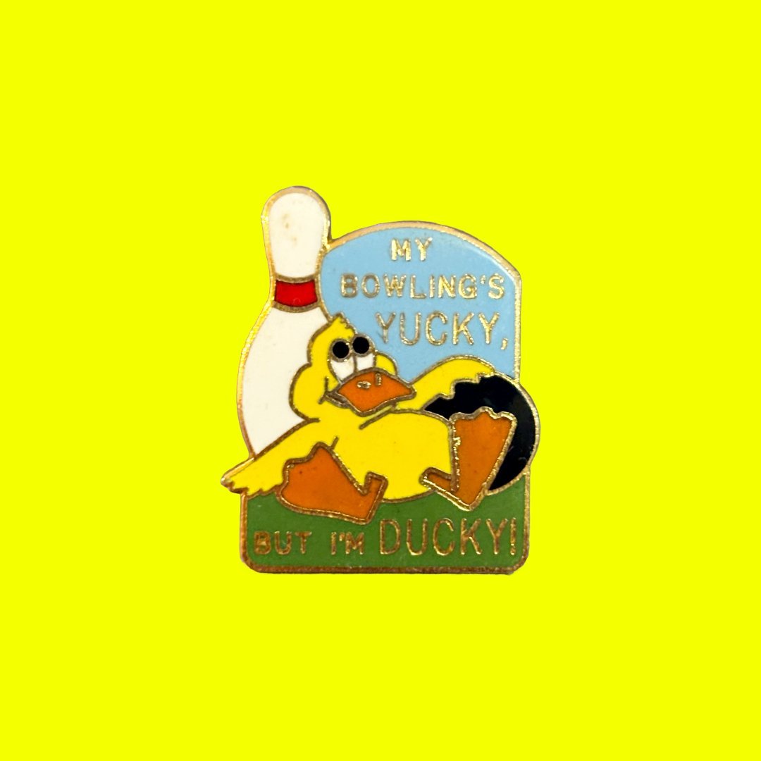 Bowling Funny Vintage Enamel Pin: "My Bowlings Yucky But I'm Ducky" (80s)