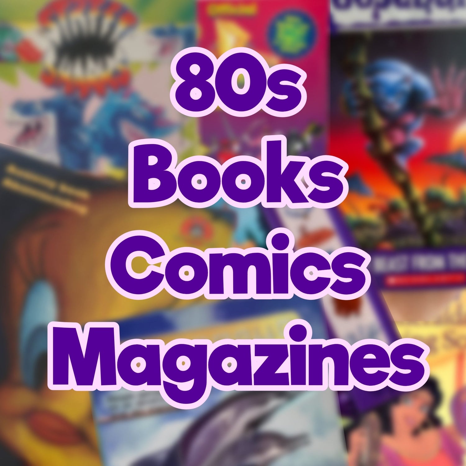 80's Books, Comics & Magazines - PopCultGang