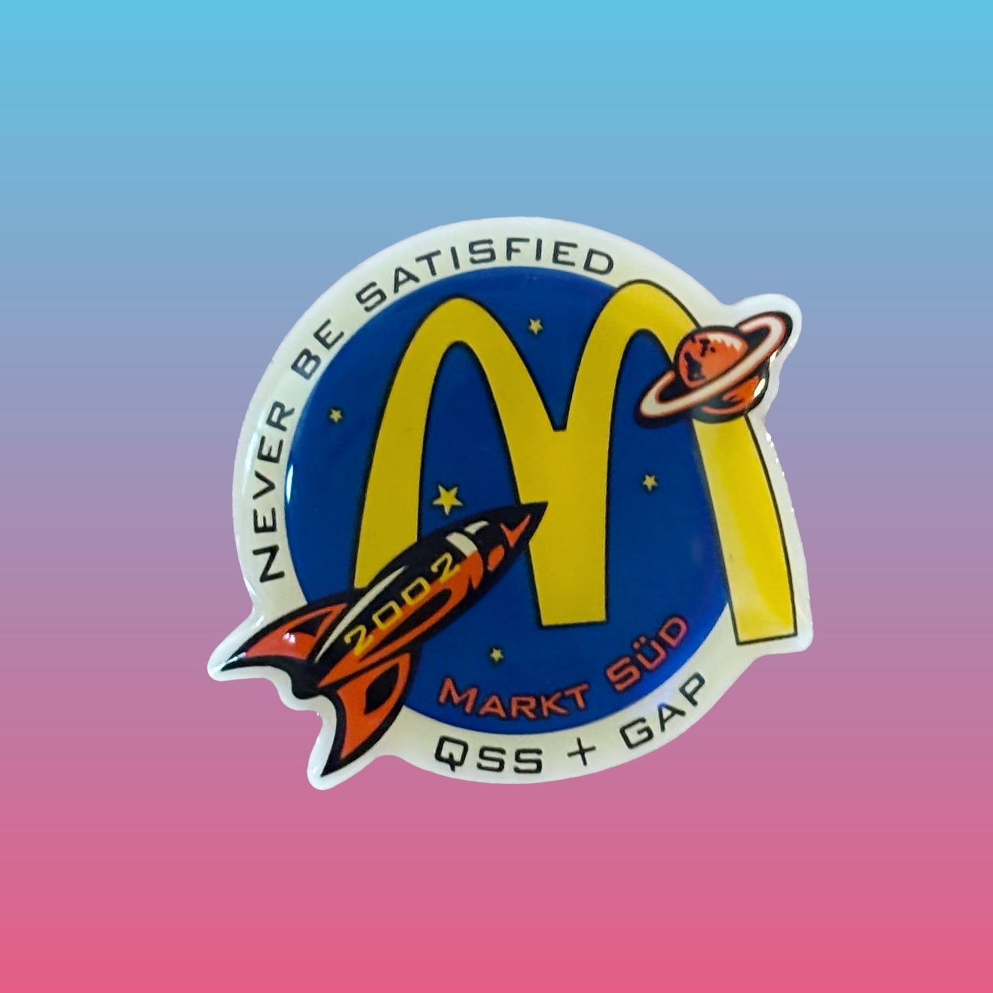 McDonalds: Never Be Satisfied Enamel Pin Badge (2002)