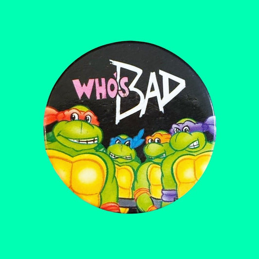 Teenage Mutant Ninja Turtles: Who's Bad? Pin Badge (80s) - PopCultGang