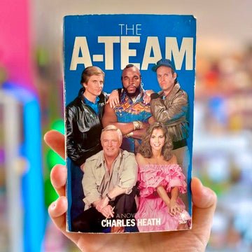 The A - Team - A Novel By Charles Heath (1983) - PopCultGang